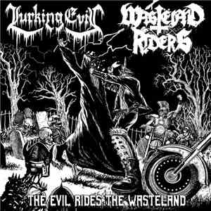 Wastëland Riders, Lurking Evil - The Evil Rides The Wasteland