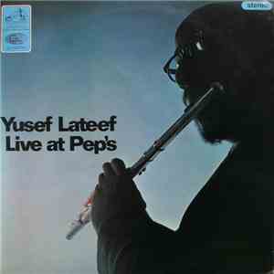 Yusef Lateef - Live At Pep's