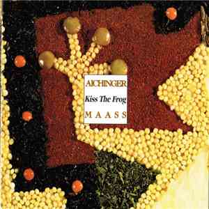 Aichinger / Maass - Kiss The Frog
