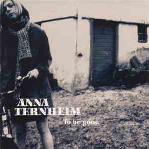 Anna Ternheim - To Be Gone