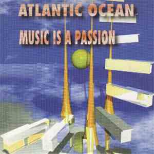 Atlantic Ocean - Music Is A Passion