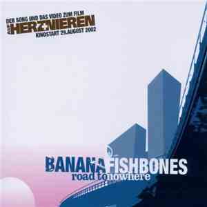 Bananafishbones - Road To Nowhere