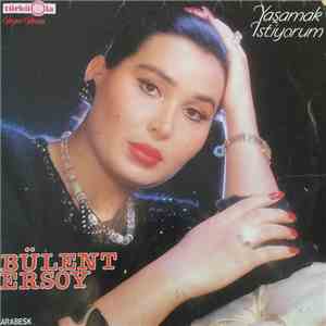Bülent Ersoy - Yaşamak Istiyorum
