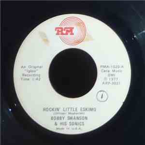 Bobby Swanson & His Sonics - Rockin' Little Eskimo