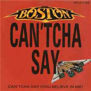 Boston - Can'tcha Say (You Believe In Me)
