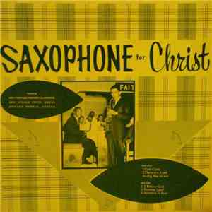 Brother Vernard Johnson - Saxophone For Christ