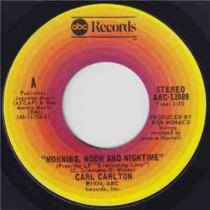 Carl Carlton - Morning, Noon And Nighttime / Our Day Will Come