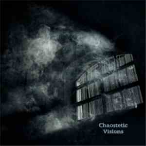 Chaostetic - Visions