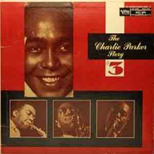 Charlie Parker - The Charlie Parker Story Vol. 3
