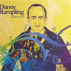 Danny Rampling - Break For Love