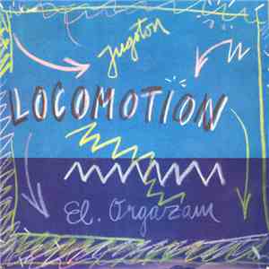 El. Orgazam - Locomotion