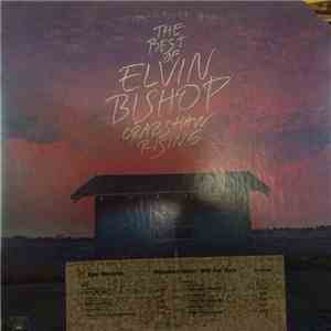 Elvin Bishop - The Best Of Elvin Bishop Crabshaw Rising