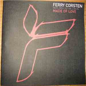 Ferry Corsten Featuring Betsie Larkin - Made Of Love