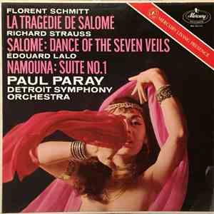 Florent Schmitt / Richard Strauss / Édouard Lalo, Paul Paray, Detroit Symphony Orchestra - La Tragédie De Salomé / Salome: Dance Of The Seven Veils / Namouna: Suite No. 1