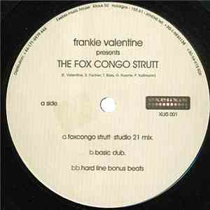 Frankie Valentine - The Fox Congo Strutt
