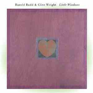 Harold Budd & Clive Wright - Little Windows