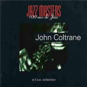 John Coltrane - Jazz Masters (100 Ans De Jazz)