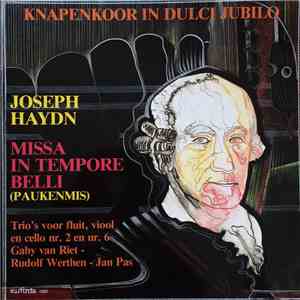 Knapenkoor In Dulci Jubilo, Joseph Haydn - Missa In Tempore Belli (Paukenmis)