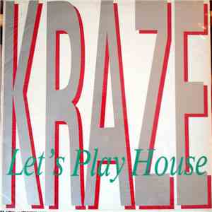 Kraze - Let's Play House