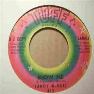 Landy McNeil - Hang Your Soul On Me / Show Me