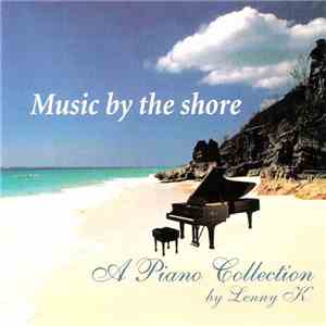 Lenny K - Music By The Shore - A Piano Collection By Lenny K