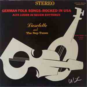 Lieselotte And The Nep-Tunes - German Folk Songs - Rocked In Usa - Alte Lieder Im Neuen Rhythmus
