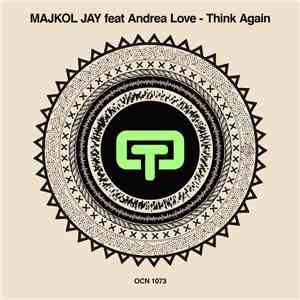 Majkol Jay Feat. Andrea Love - Think Again