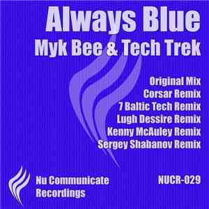 Myk Bee & Tech Trek - Always Blue