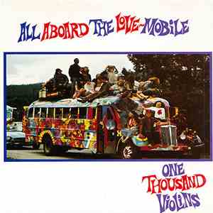 One Thousand Violins - All Aboard The Love-Mobile