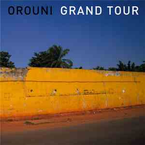 Orouni - Grand Tour