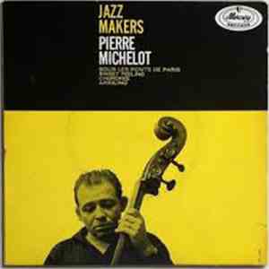 Pierre Michelot - Jazz Makers