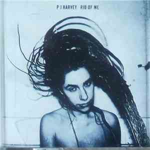 PJ Harvey - Rid Of Me