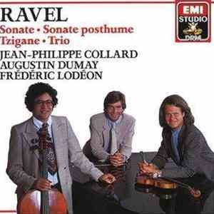 Ravel, Jean-Philippe Collard, Augustin Dumay, Frédéric Lodéon - Sonate, Sonate Posthume, Tzigane, Trio