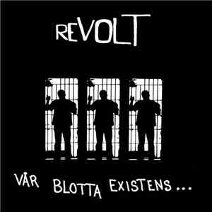 Revolt  - Vår Blotta Existens