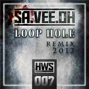 Sa.Vee.Oh - Loop Hole (Remix 2012)
