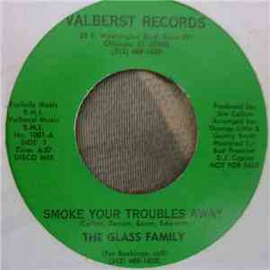 The Glass Family - Smoke Your Troubles Away