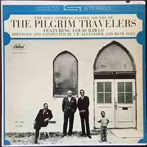 The Pilgrim Travelers - The Soul-Stirring Gospel Sounds Of The Pilgrim Travelers