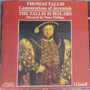 Thomas Tallis - The Tallis Scholars, Peter Phillips  - Lamentations Of Jeremiah