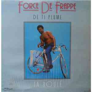 Ti Plume - Force De Frappe