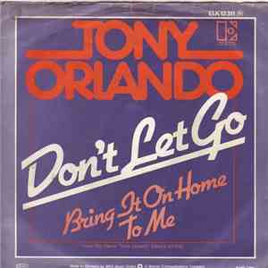 Tony Orlando - Don't Let Go / Bring It On Home To Me
