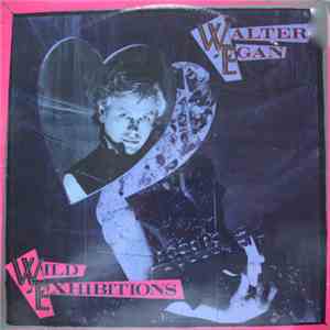 Walter Egan - Wild Exhibitions
