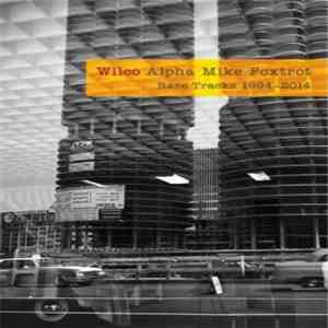 Wilco - Alpha Mike Foxtrot: Rare Tracks 1994-2014