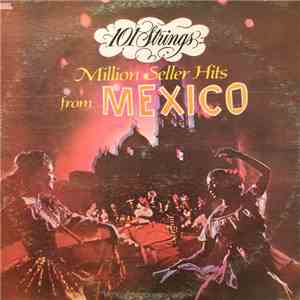 101 Strings - Million Seller Hits From Mexico