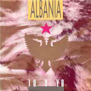Albania - Tu Y Yo