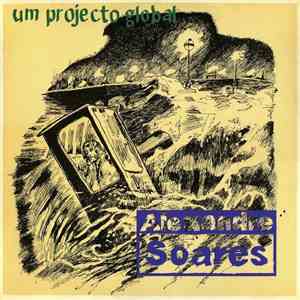 Alexandre Soares - Um Projecto Global