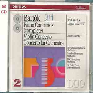 Béla Bartók / London Symphony Orchestra / BBC Symphony Orchestra / Royal Concertgebouw Orchestra - The Piano Concertos / Violin Concerto No. 2 / Concerto For Orchestra