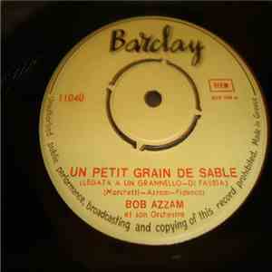 Bob Azzam Et Son Orchestre - Un Petit Grain De Sable (Legata A Un Granelle Di Fabbia)