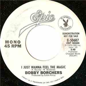 Bobby Borchers - I Just Want To Feel The Magic