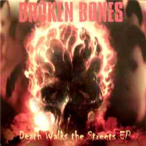 Broken Bones - Death Walks The Streets EP