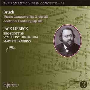 Bruch – Jack Liebeck, BBC Scottish Symphony Orchestra, Martyn Brabbins - Violin Concerto No. 3 • Scottish Fantasy